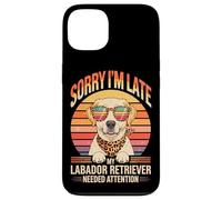 Sorry I'm Late My Labador Retriever Needed Attention Case for iPhone 13