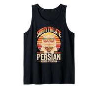 Sorry I'm Late My Persian Needed Attention Cat Humor Tank Top