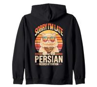 Sorry I'm Late My Persian Needed Attention Cat Humor Zip Hoodie