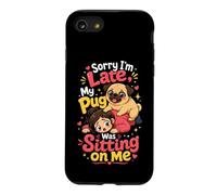 Sorry I'm Late, My Pug Was Sitting on Me Case for iPhone SE (2020) / 7/8