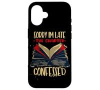 SORRY I'M LATE THE CHAPTER CONFESSED Case for iPhone 16