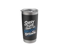 Sorry I'm Late Thought This Quest was Optional - Stainless Steel Insulated Tumbler