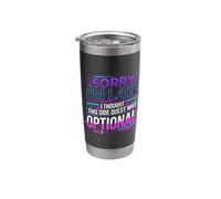 Sorry I'm Late Thought This Quest was Optional - Stainless Steel Insulated Tumbler