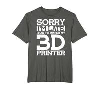Sorry Im Late Watch My 3D Printer 3D Printing T-Shirt, Men's Big and Tall, Asphalt Grey, 3X Tall