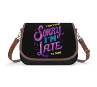 Sorry I'm Late Women's Crossbody Bag Shoulder Handbag PU Leather Adjustable Strap Purse