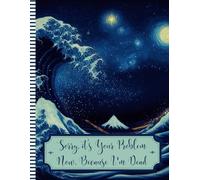 Sorry, it’s Your Problem Now, Because I'm Dead: End of Life Planner | An Easy Guide for Your Family After You’re Death