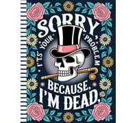 Sorry, it’s Your Problem Now, Because I'm Dead: The Final Wishes Planner, Important information for my family
