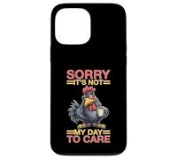 Sorry It's Not My Day To Care Sarcasm Sassy Attitude Case for iPhone 13 Pro Max