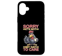 Sorry It's Not My Day To Care Sarcasm Sassy Attitude Case for iPhone 16 Plus