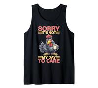 Sorry It's Not My Day to Care Sarcasm Sassy Attitude Tank Top