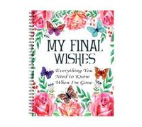 Sorry Its Your Problem Now Because Im Dead - End of Life Planner I'M Dead Now What Book Guided, Last Wishes, Funeral Planner Death Book Organiser about My Belongings and Wishes (Butterfly)