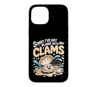 Sorry I've Got Plans With My Clams Clamming Seafood Case for iPhone 15