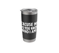 Sorry, Know who I am, Funny Diva Confident Gift Stainless Steel Insulated Tumbler