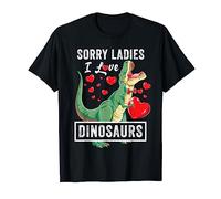 Sorry Ladies I Love Dinosaurs Valentine Boys Kids Trex T-Shirt