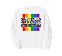 Sorry Ladies I Play for the Other Team LGBTQ Pride Gay Sweatshirt