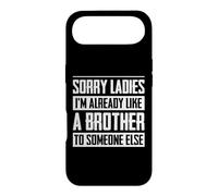 Sorry Ladies I'm Already Like A Brother Someone Else Case for iPhone Air