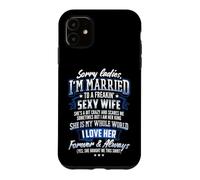 Sorry Ladies I'm Married To A Freaking Awesome Wife Shirt Case for iPhone 11