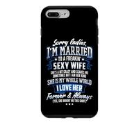 Sorry Ladies I'm Married To A Freaking Awesome Wife Shirt Case for iPhone 7 Plus/8 Plus