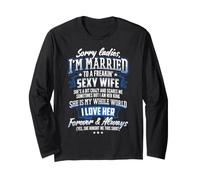 Sorry Ladies I'm Married to A Freaking Awesome Wife Shirt Long Sleeve T-Shirt
