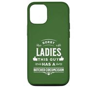 Sorry Ladies This Guy Has A Botched Circumcision Case for iPhone 12/12 Pro