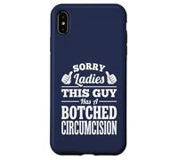 Sorry Ladies This Guy Has A Botched Circumcision Case for iPhone XS Max