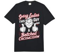 Sorry Ladies This Guy Has A Botched Circumcision Comfort Colors Adult Heavyweight T-Shirt