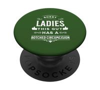 Sorry Ladies This Guy Has A Botched Circumcision PopSockets Adhesive PopGrip