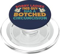 Sorry Ladies This Guy Has A Botched Circumcision PopSockets PopGrip for MagSafe