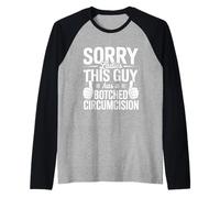 Sorry Ladies This Guy Has A Botched Circumcision Raglan Baseball Tee
