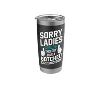 Sorry Ladies This Guy Has A Botched Circumcision Stainless Steel Insulated Tumbler
