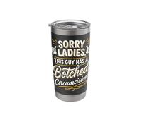 Sorry Ladies This Guy Has A Botched Circumcision Stainless Steel Insulated Tumbler