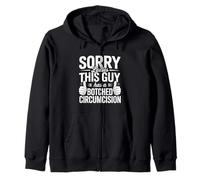 Sorry Ladies This Guy Has A Botched Circumcision Zip Hoodie