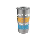 Sorry Ladies This Guy is Getting Married Groom Stainless Steel Insulated Tumbler