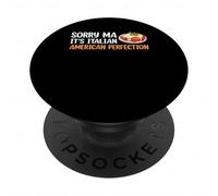 Sorry Ma Its Italian American Perfection Chicken Parm PopSockets Adhesive PopGrip