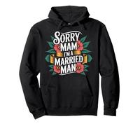 Sorry Mam I'm A Married Man Loyal Husband Marriage |- Pullover Hoodie