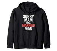 Sorry Mam I'm A Married Man Loyal Husband Marriage - Zip Hoodie