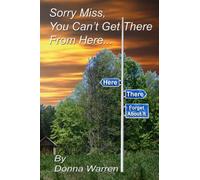 Sorry, Miss, You Can't Get There From Here