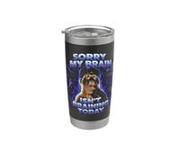 Sorry My Brain Isn't braining Today Funny Stainless Steel Insulated Tumbler