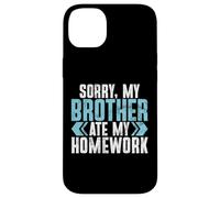 Sorry My Brother Ate My Homework Brother Case for iPhone 14 Plus