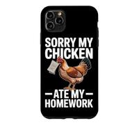 Sorry My Chicken Ate My Homework Funny Chicken Mom Teacher Case for iPhone 11 Pro Max