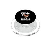 Sorry My Chicken Ate My Homework Funny Chicken Mom Teacher PopSockets PopGrip for MagSafe