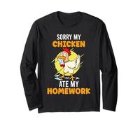 Sorry My Chicken Ate My Homework School Poultry Farmer Long Sleeve T-Shirt