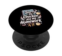 Sorry My Chicken Ate My Homework Student Humor PopSockets Adhesive PopGrip