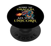 Sorry My Dragon Ate Your Unicorn For Boys Girls Adults Teens PopSockets Adhesive PopGrip