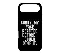 sorry my face reacted before i could stop it Witty Humor Case for iPhone Air