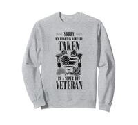 Sorry My Heart Is Taken By Super Hot Veteran - Veteran Wife Sweatshirt