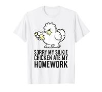 Sorry My Silkie Chicken Ate My Homework T-Shirt