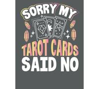 Sorry My Tarot Cards Said No: Tarot Card Journal