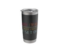 Sorry My Week Starts On Reset Day Stainless Steel Insulated Tumbler