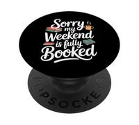 Sorry My Weekend Is Fully Booked Funny Book Lovers Present PopSockets Adhesive PopGrip